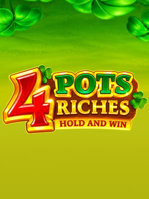 4 Pots Riches: Hold and Win