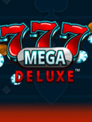 777 Mega Deluxe