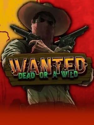 Wanted Dead or a Wild