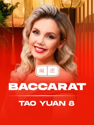 Tao Yuan Baccarat 8