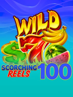 Scorching Reels 100