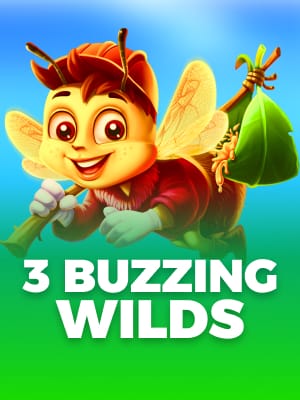 3 Buzzing Wilds