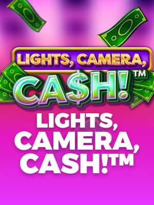 Lights, Camera, Cash!™