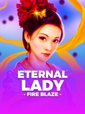 Eternal Lady - FIREBLAZE