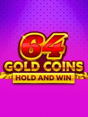 64 Gold Coins Hold and Win